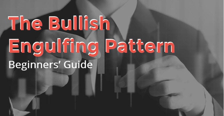 Bullish Engulfing Pattern Beginners' Guide